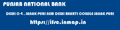 PUNJAB NATIONAL BANK  DELHI C-4 , JANAK PURI NEW DELHI BHARTI COLLEGE JANAK PURI  ifsc code